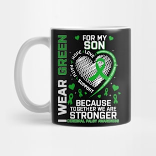 I Wear Green For My Son Cerebral Palsy Awareness Mug